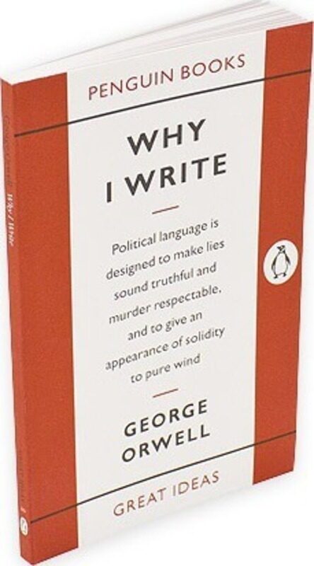 

Penguin Great Ideas : Why I Write.paperback,By :George Orwell