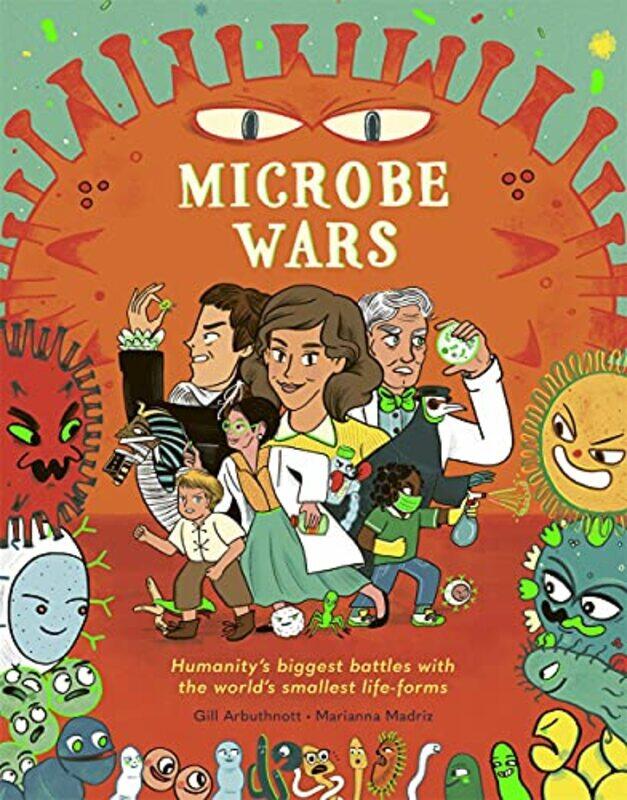 

Microbe Wars by Gill ArbuthnottMarianna Madriz-Hardcover