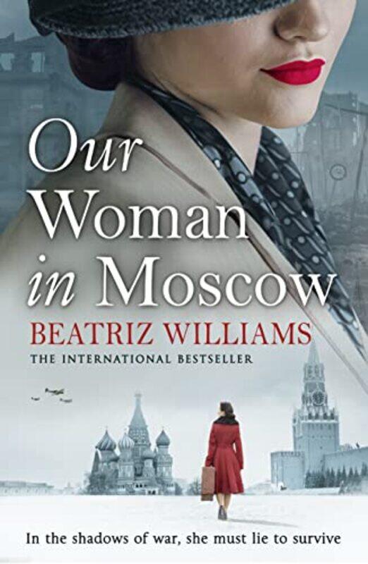 

Our Woman in Moscow by Beatriz Williams-Paperback