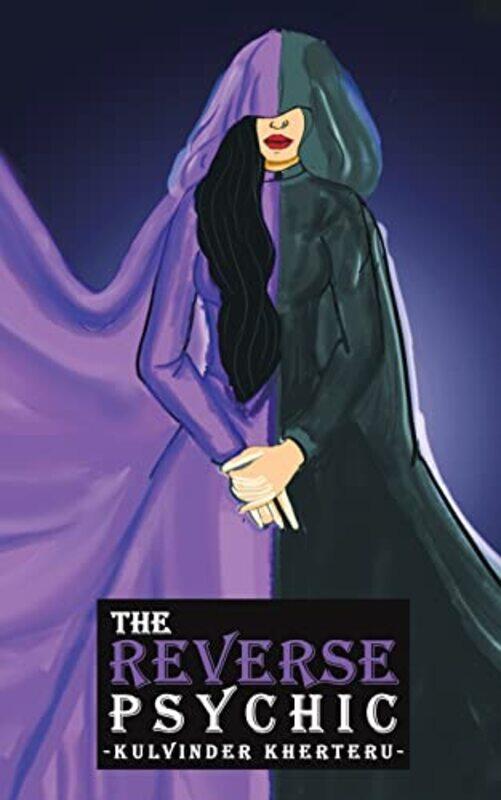 

The Reverse Psychic by Kulvinder Kherteru-Paperback
