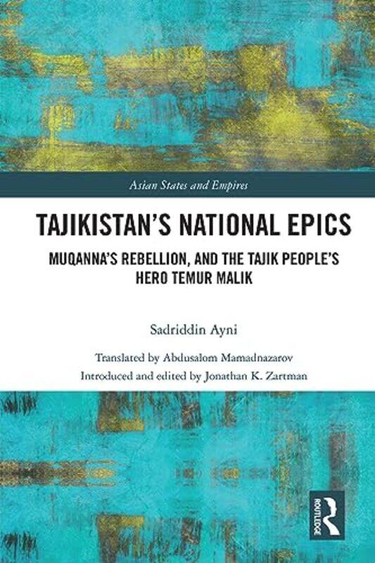 

Tajikistan’s National Epics by Sadriddin Ayni-Hardcover