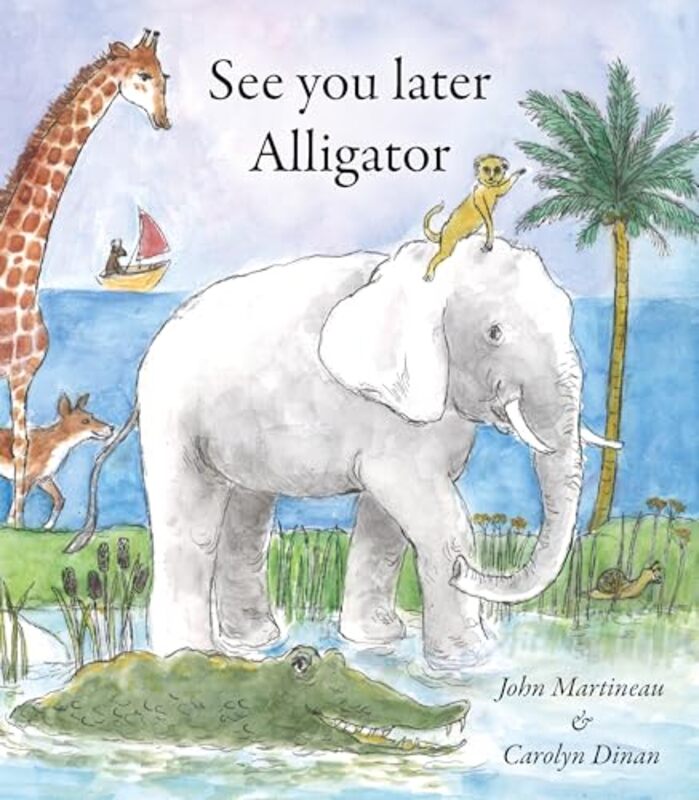 

See You Later Alligator by John MartineauCarolyn Dinan-Paperback