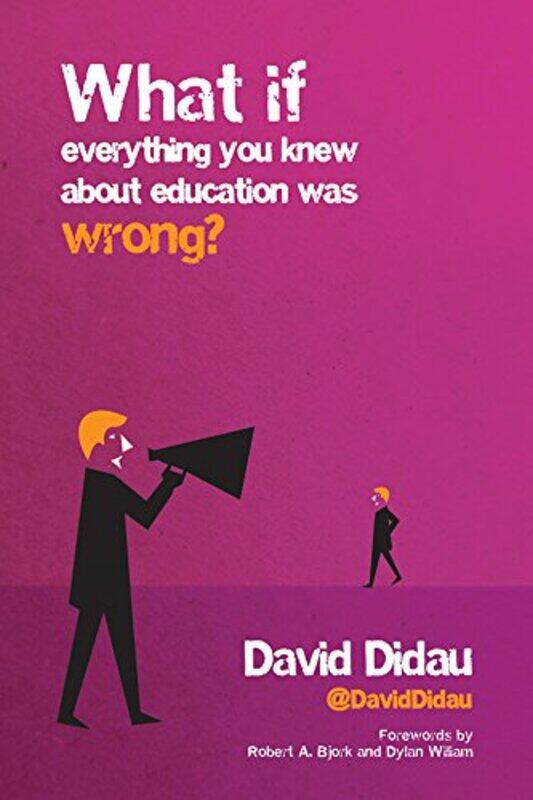 

What if everything you knew about education was wrong by Cicero-Paperback