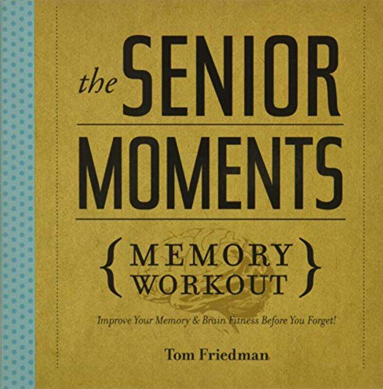 

The Senior Moments Memory Workout by Andrew Keen-Paperback