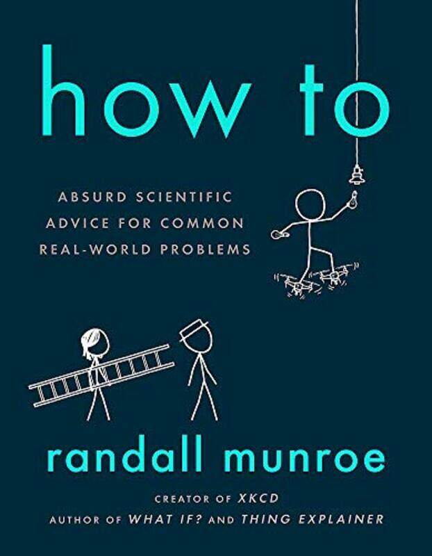 

How To, Paperback Book, By: Randall Munroe