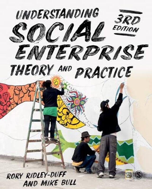 

Understanding Social Enterprise by Rory Ridley-DuffMike Bull-Paperback