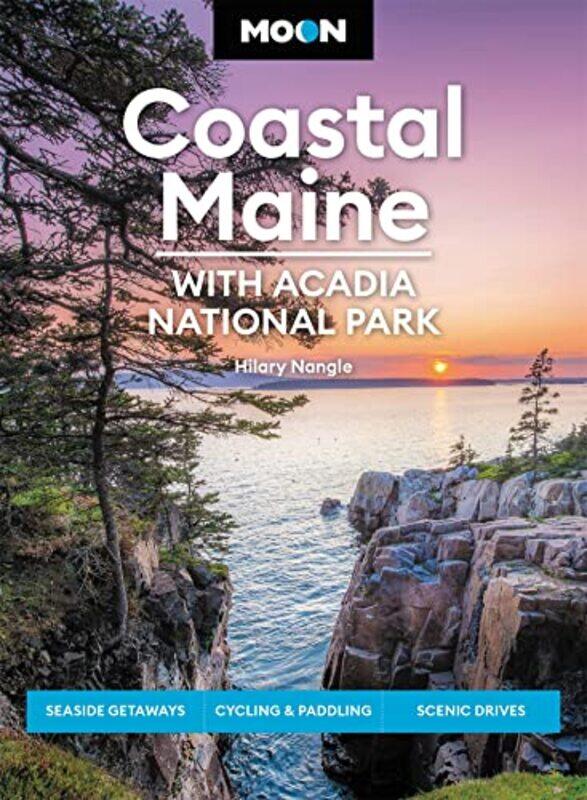 

Moon Coastal Maine With Acadia National Park by Hilary Nangle-Paperback