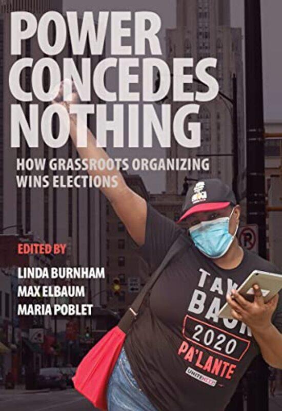 

Power Concedes Nothing by Linda BurnhamMax ElbaumMaria Poblet-Paperback