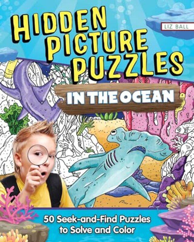 

Hidden Picture Puzzles in the Ocean by Liz Ball-Paperback