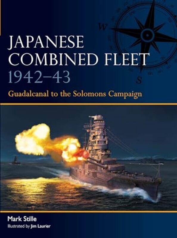 

Japanese Combined Fleet 1942 43 By Stille Mark - Paperback