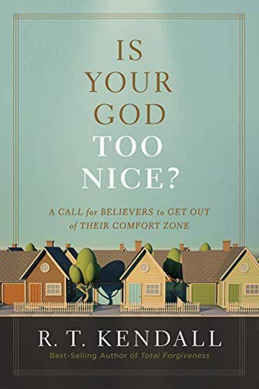 

Is Your God Too Nice by RT Kendall-Paperback