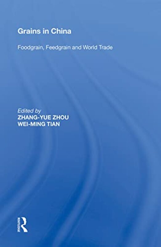 

Grains In China by Zhang-Yue ZhouWei-Ming Tian-Paperback