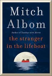 The Stranger in the Lifeboat ,Hardcover By Albom, Mitch