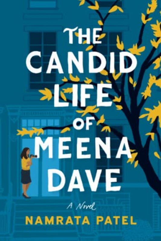 The Candid Life of Meena Dave Paperback by Patel, Namrata