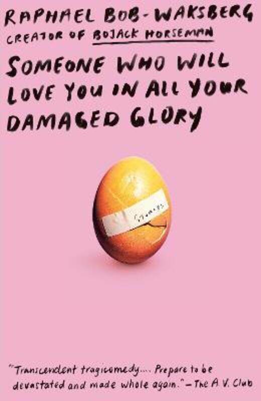 

Someone Who Will Love You in All Your Damaged Glory.paperback,By :Raphael Bob-Waksberg