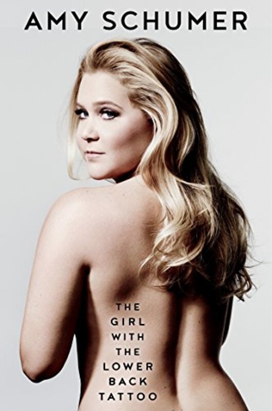 The Girl with the Lower Back Tattoo (Tpb Om), Paperback Book, By: Amy Schumer