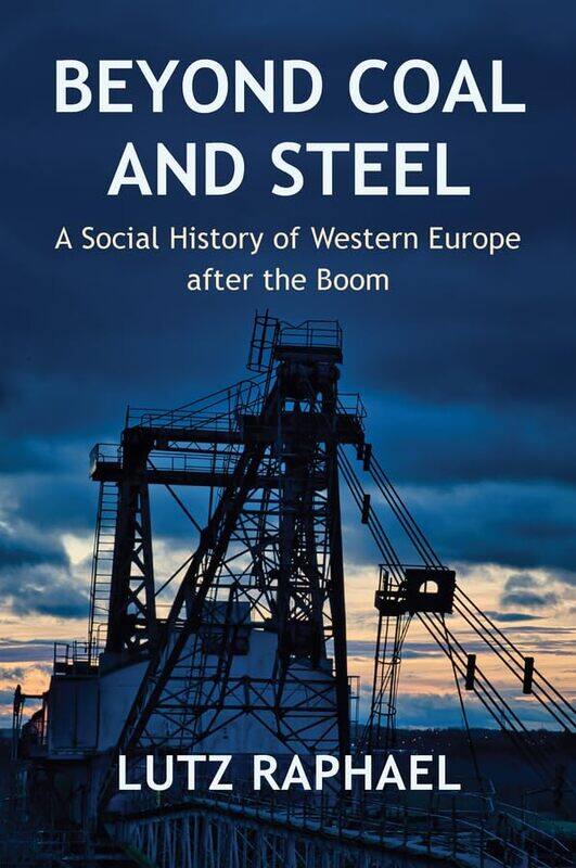 

Beyond Coal and Steel by Lutz RaphaelKate Tranter-Paperback