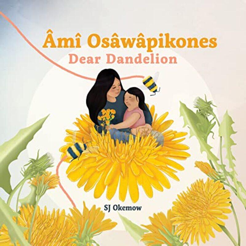 

m Oswpikones Dear Dandelion by SJ Okemow-Hardcover