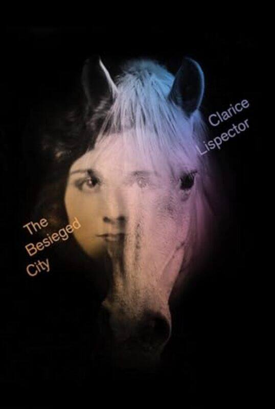 

The Besieged City By Lispector Clarice - Paperback