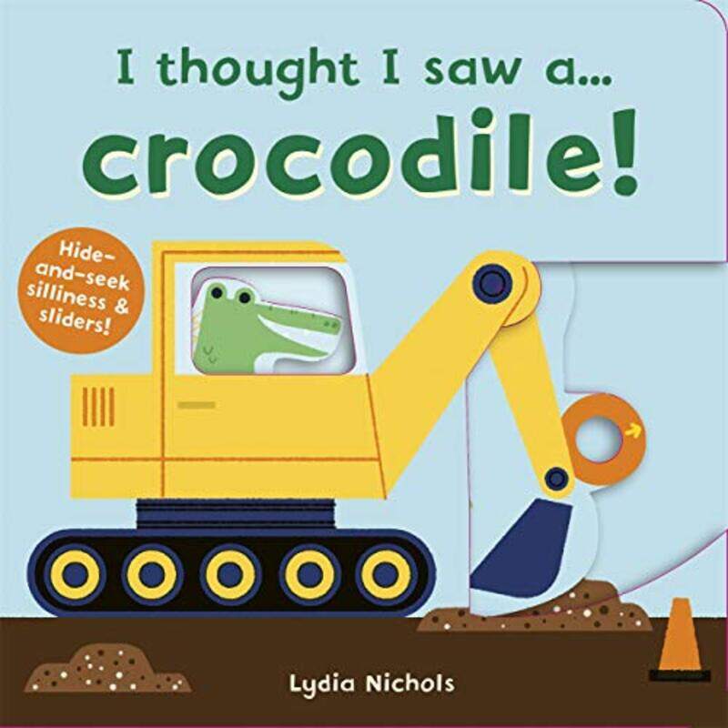 

I thought I saw a... Crocodile! Paperback by Nichols, Lydia - Symons, Ruth