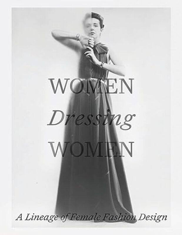 

Women Dressing Women by Mellissa HuberKaren van Godtsenhoven-Hardcover