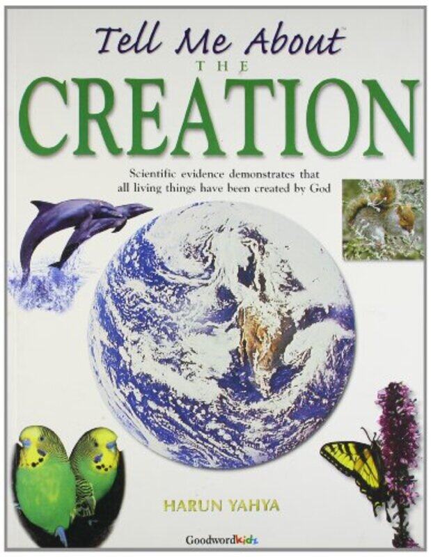 

Tell Me About Creation, By: Harun Yahya