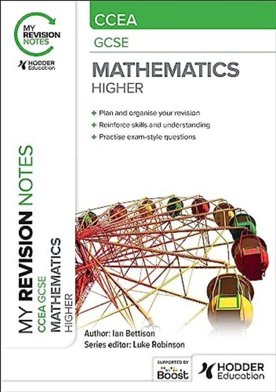 

My Revision Notes CCEA GCSE Mathematics Higher by Ian Bettison-Paperback