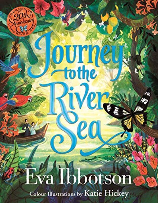 Journey To The River Sea Illustrated Edition By Ibbotson, Eva - Hickey, Katie Hardcover