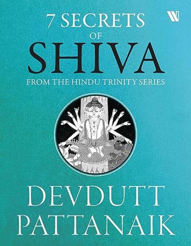 

7 Secrets Of Shiva by Pattanaik, Devdutt - Paperback
