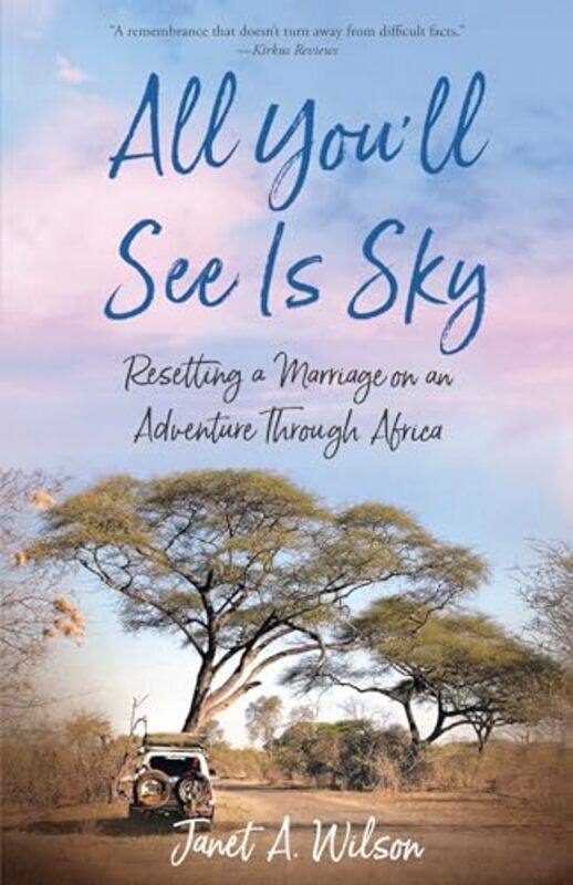 

All You'll See Is Sky by Janet A. Wilson -Paperback