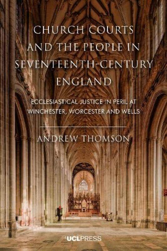 

Church Courts and the People in SeventeenthCentury England by Andrew Thomson-Paperback