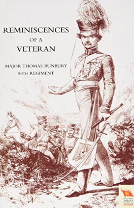 

Reminiscences Of A Veteran by THOMAS BUNBURY-Paperback