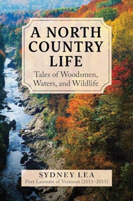 

North Country Life By Lea Sydney - Hardcover