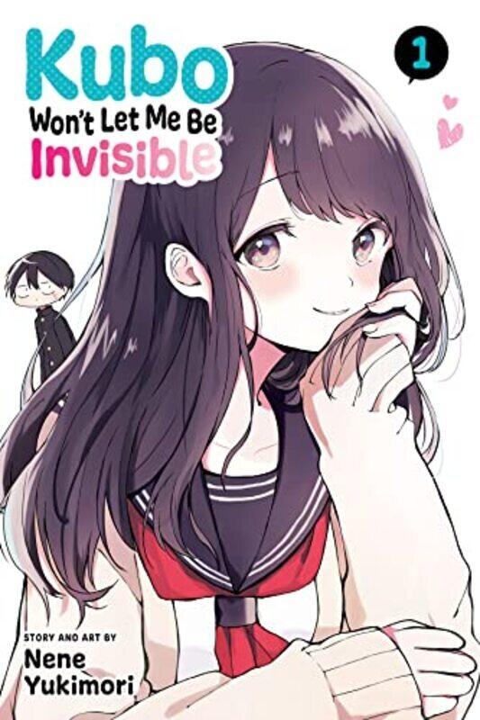

Kubo WonT Let Me Be Invisible, Vol. 1,Paperback by Nene Yukimori