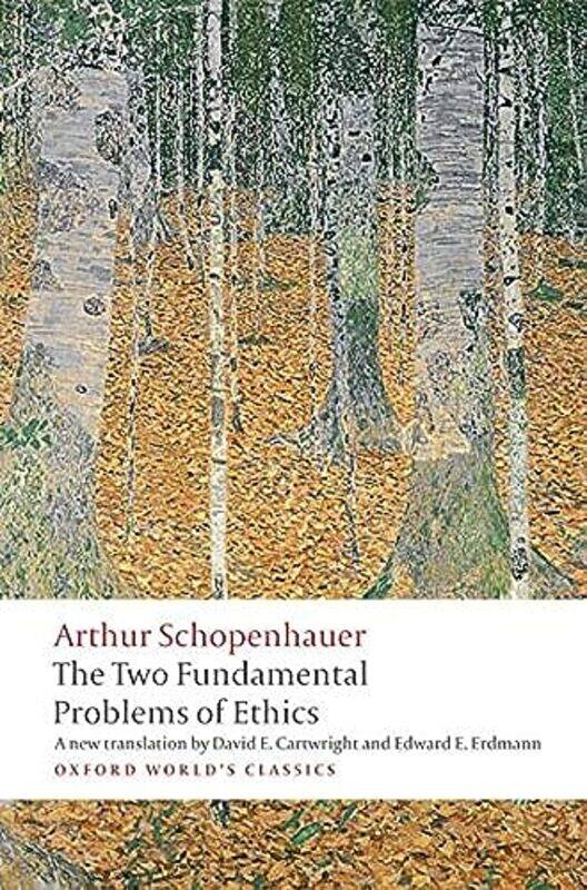 

The Two Fundamental Problems of Ethics , Paperback by Schopenhauer, Arthur - Cartwright, David (Professor of Philosophy, University of Wisconsin White