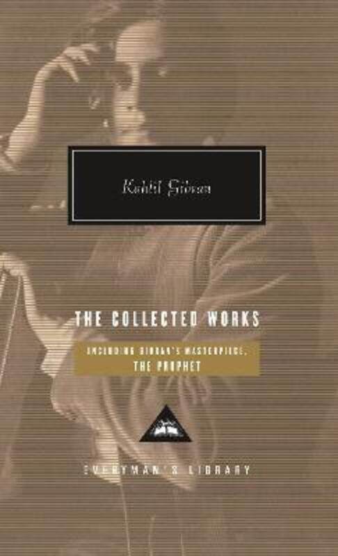 

The Collected Works (Everyman's Library (Cloth)).Hardcover,By :Kahlil Gibran