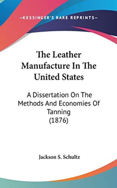 

Leather Manufacture In The United States-Paperback