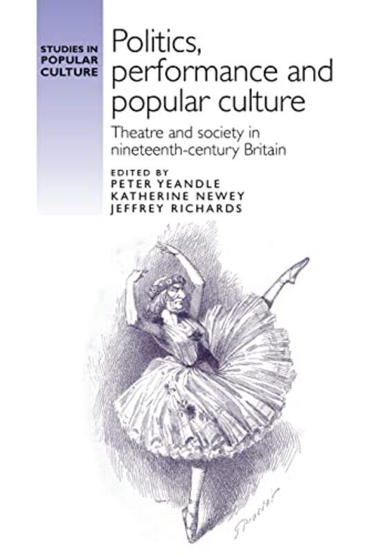 

Politics Performance and Popular Culture by David Pickering-Paperback