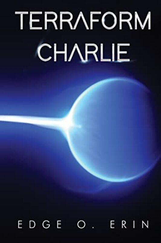 

Terraform Charlie by Edge O Erin-Paperback