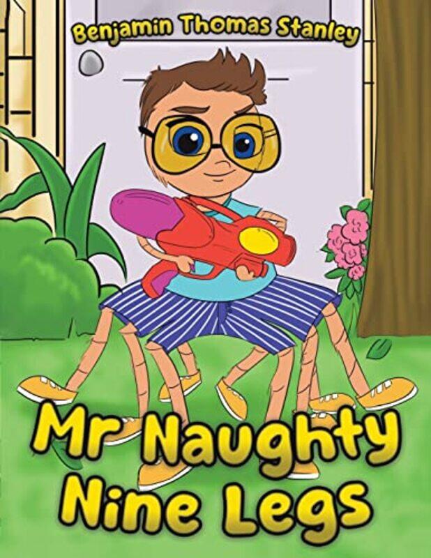 

Mr Naughty Nine Legs by Benjamin Thomas Stanley-Paperback