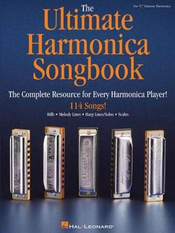 The Ultimate Harmonica Songbook: The Complete Resource for Every Harmonica Player!,Paperback,ByTad Dreis