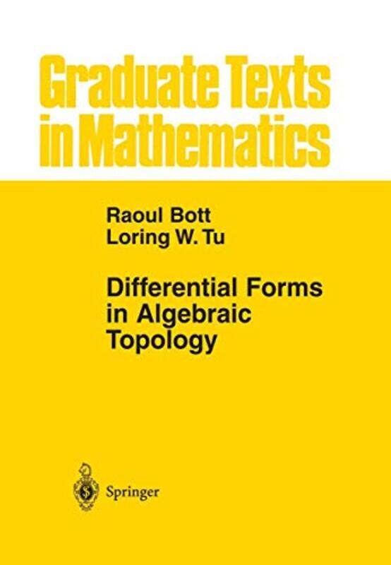 

Differential Forms in Algebraic Topology by Raoul BottLoring W Tu-Hardcover