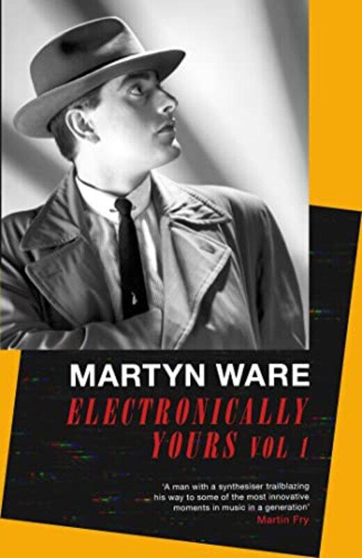 

Electronically Yours by Martyn Ware-Hardcover