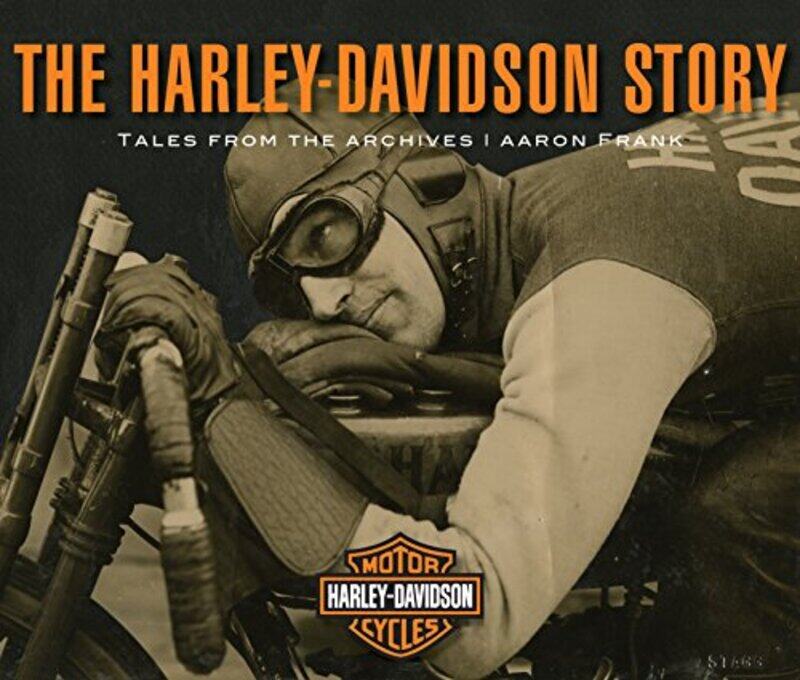 

The HarleyDavidson Story by Kaushy Patel-Hardcover