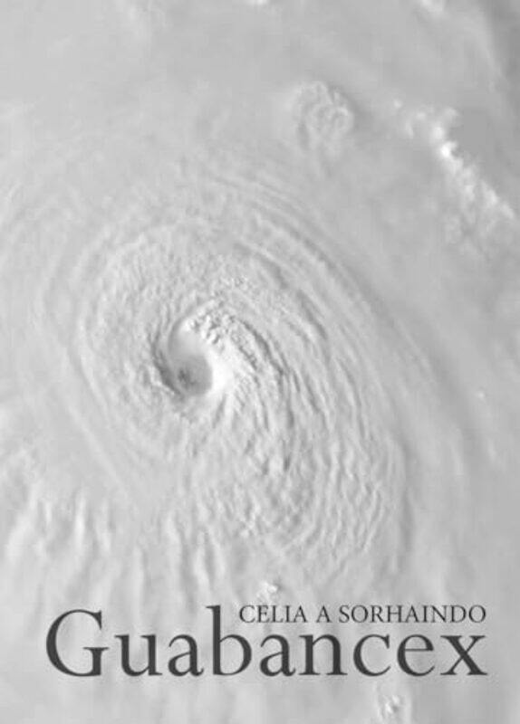 

Guabancex by Celia A Sorhaindo-Paperback