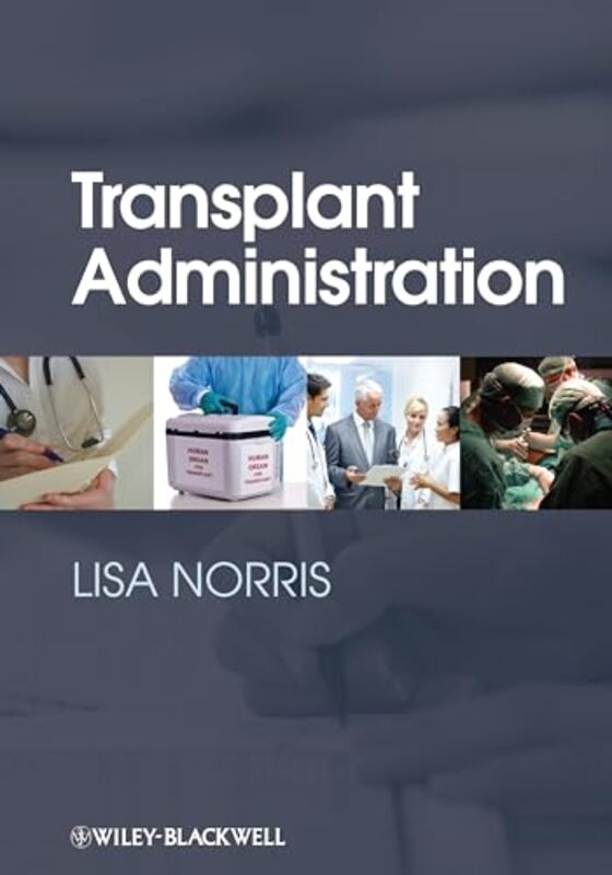 Transplant Administration by Norris, Lisa Hardcover