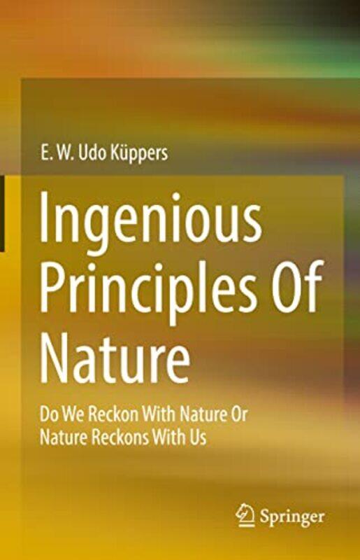 

Ingenious Principles of Nature by Claudia Loens-Messtorff-Hardcover