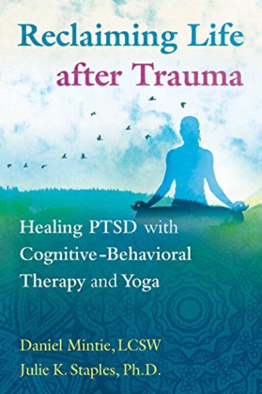 

Reclaiming Life After Trauma,Paperback By Daniel Mintie