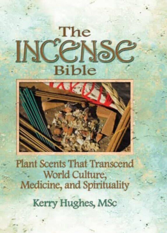 

The Incense Bible by Dennis J MckennaKerry Hughes-Paperback