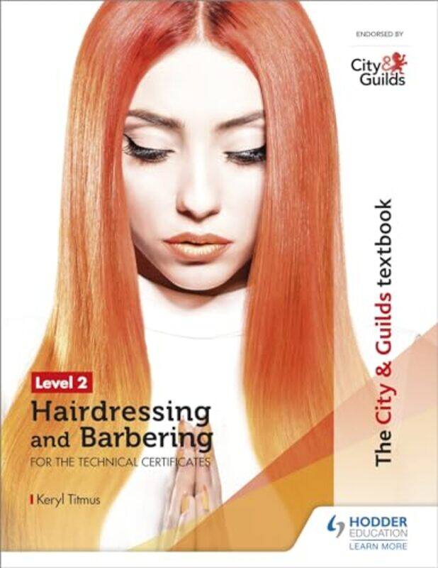 

The City & Guilds Textbook Level 2 Hairdressing and Barbering for the Technical Certificates by Ian Rowlands-Paperback